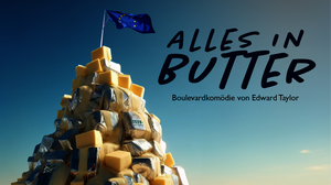 "Alles in Butter" Boulevardkomödie von Edward Taylor